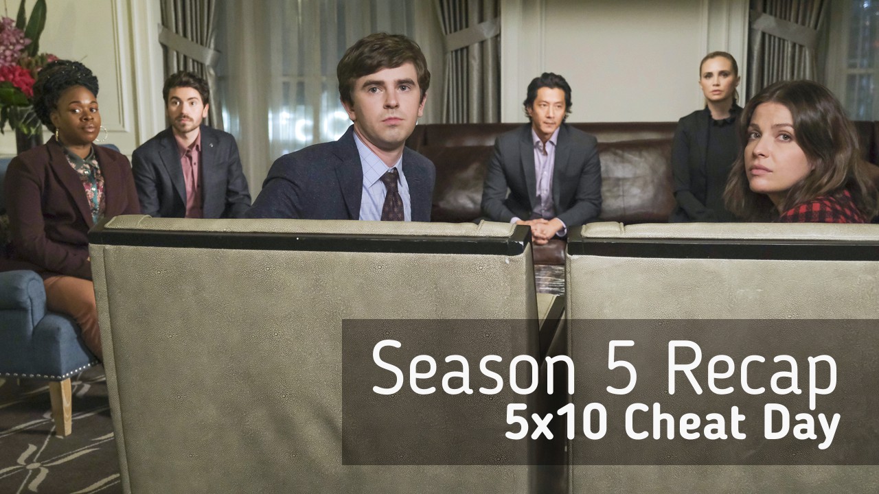 Season 5 Recap: 5×10 Cheat Day
