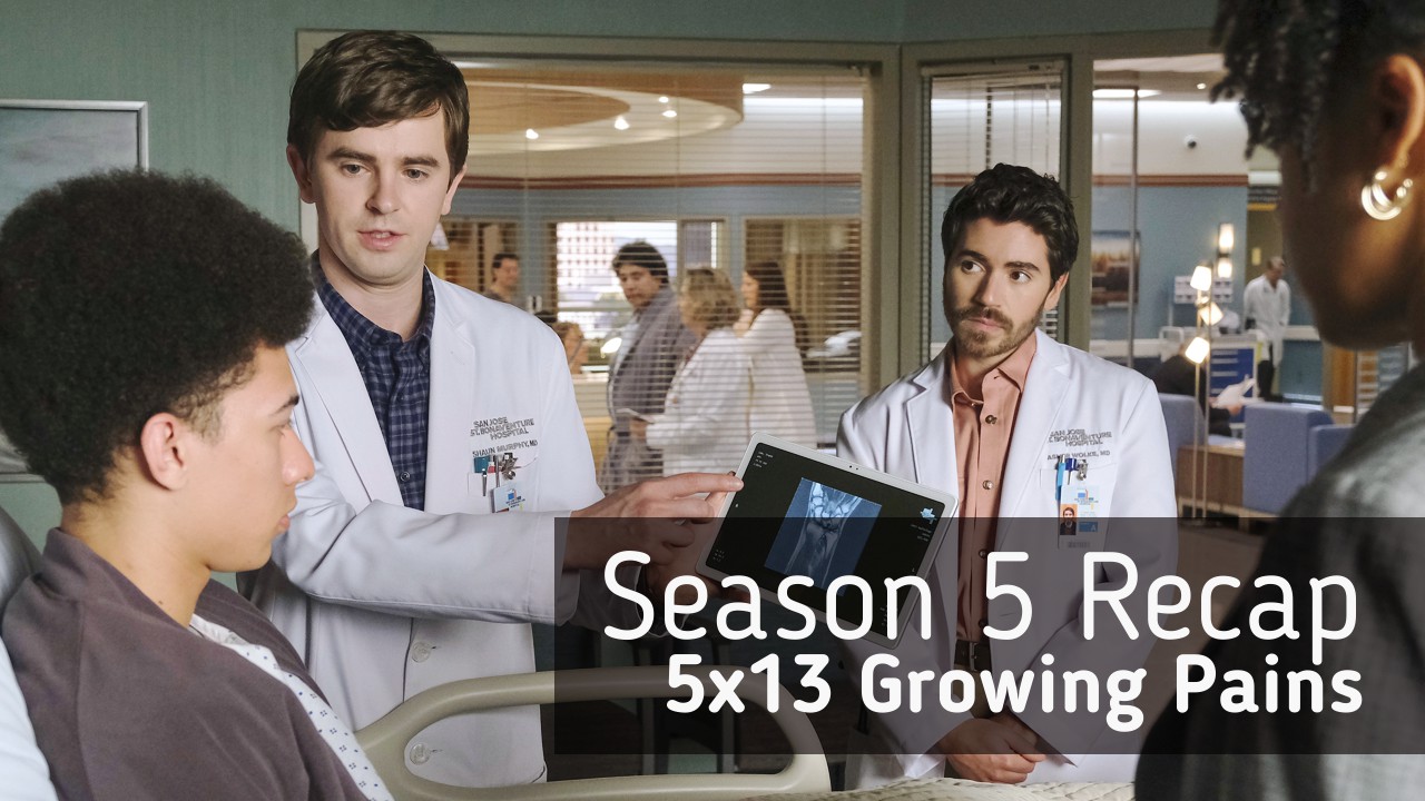 Season 5 Recap: 5×13 Growing Pains