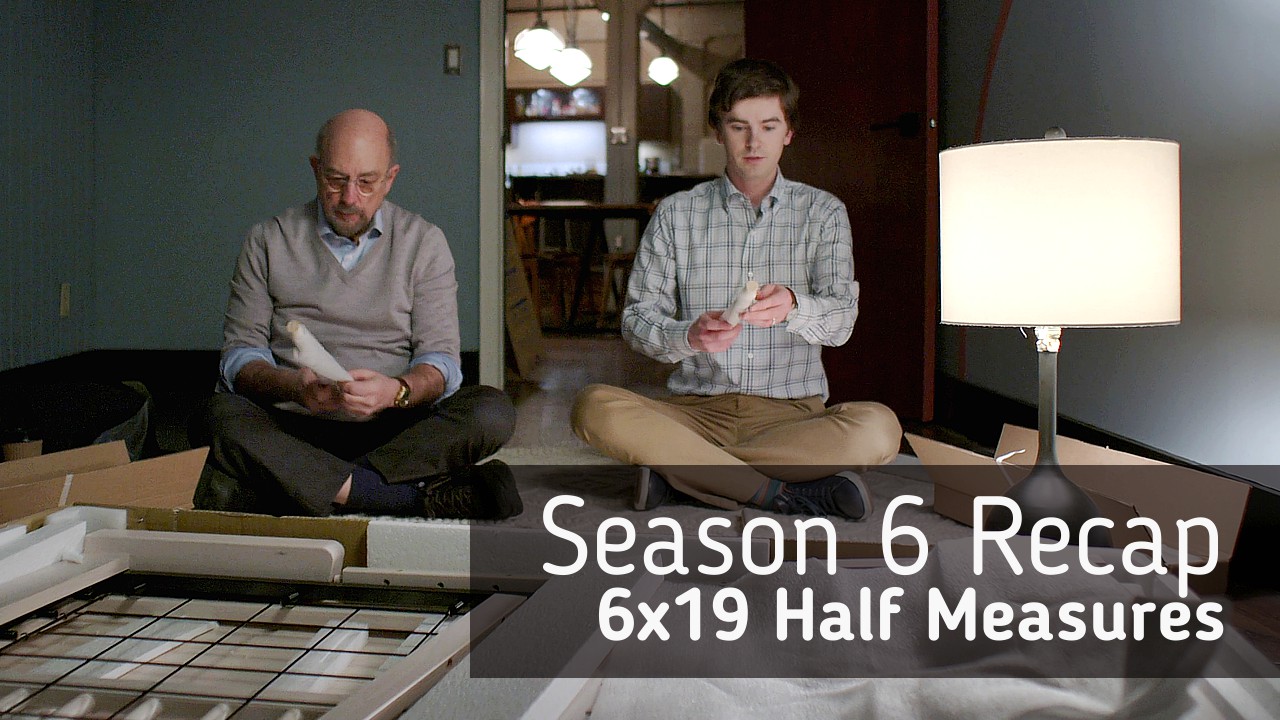 Season 6 Recap: 6×19 Half Measures